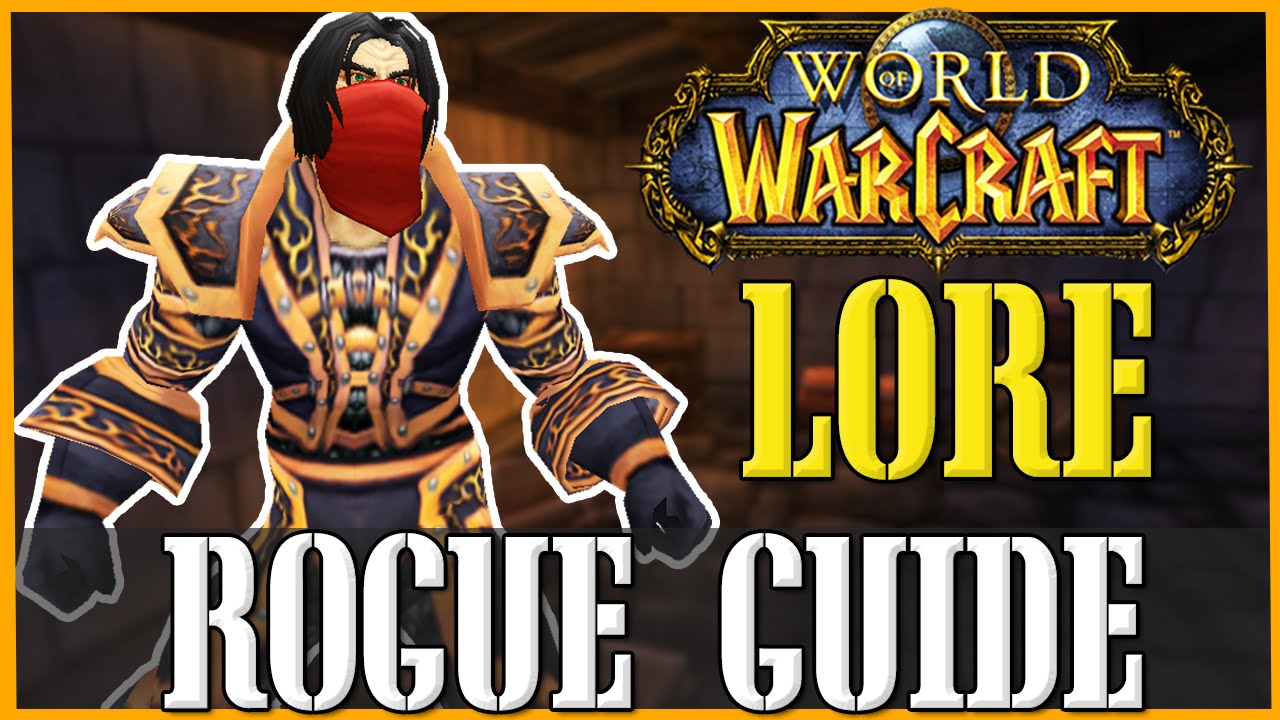 How To Roleplay a Rogue - WoW Lore