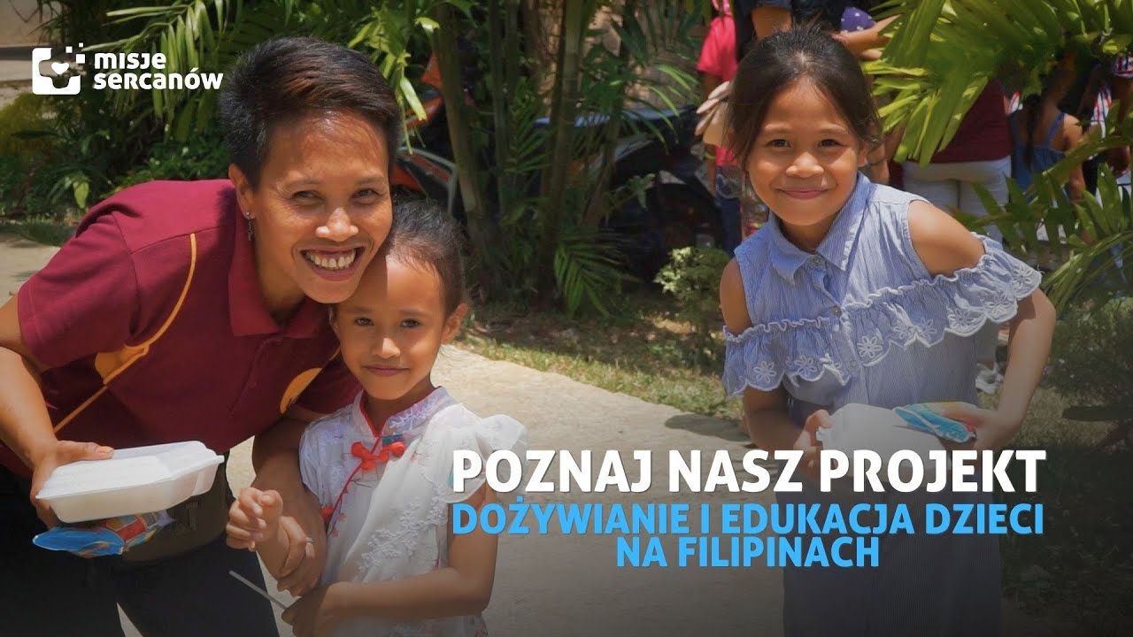 POZNAJ NASZ PROJEKT: Dożywianie i edukacja dzieci na Filipinach