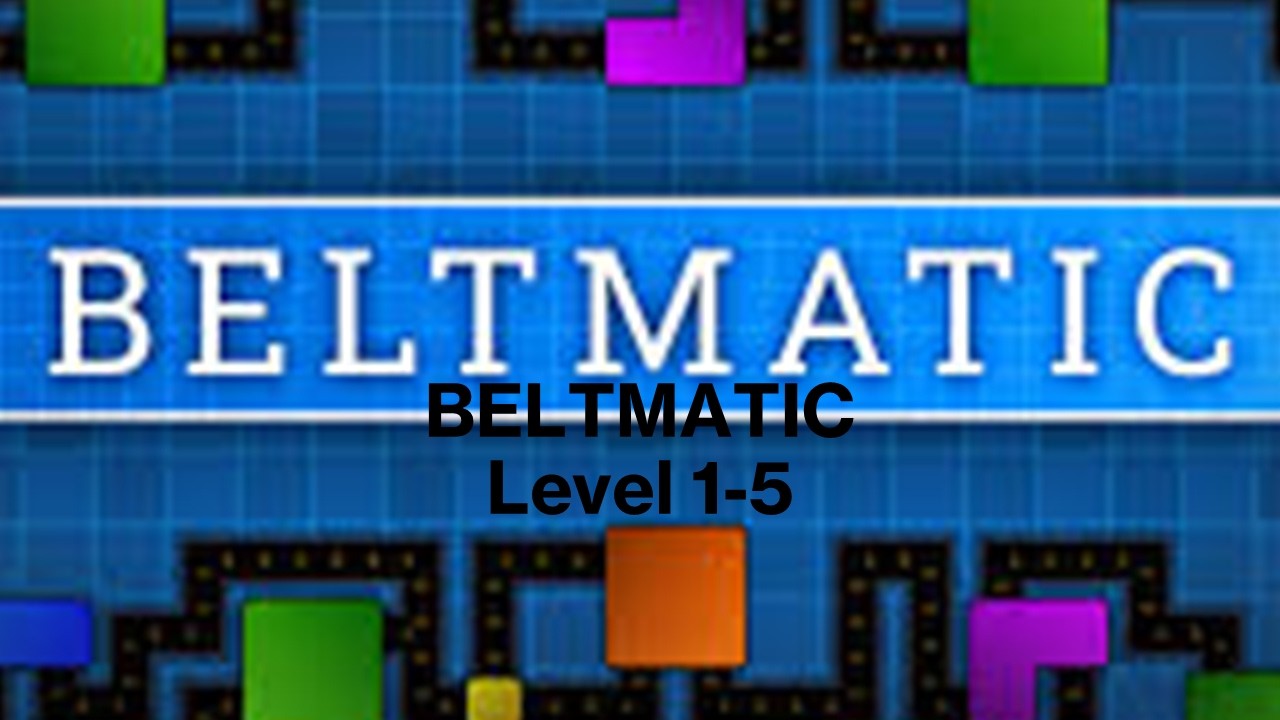 Beltmatic - Levels 1-5