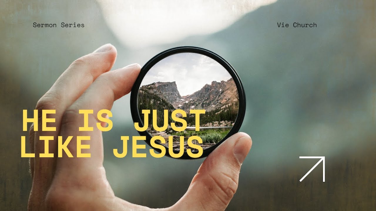 He Is Just Like Jesus | Pastor Patrick Herzog | Vie Church