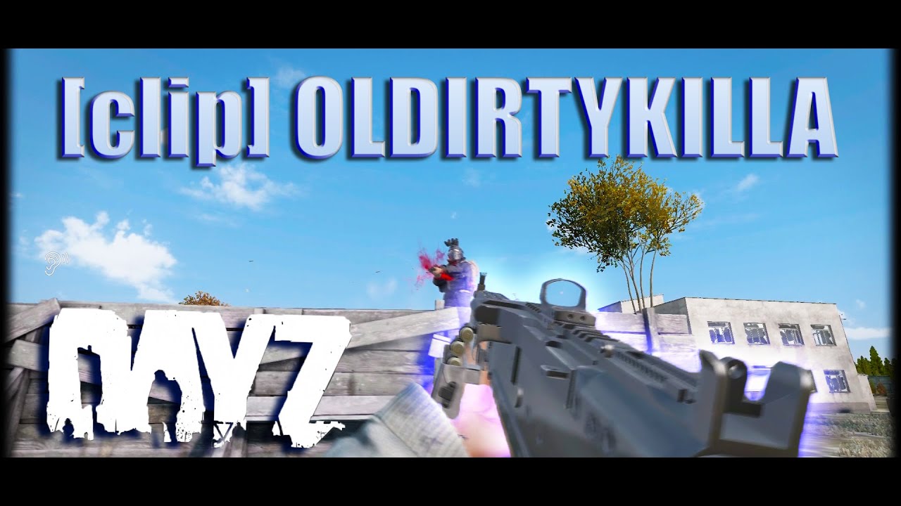 oldirtykilla - pvp n chill #GroundZero #dayz #montage #pvp