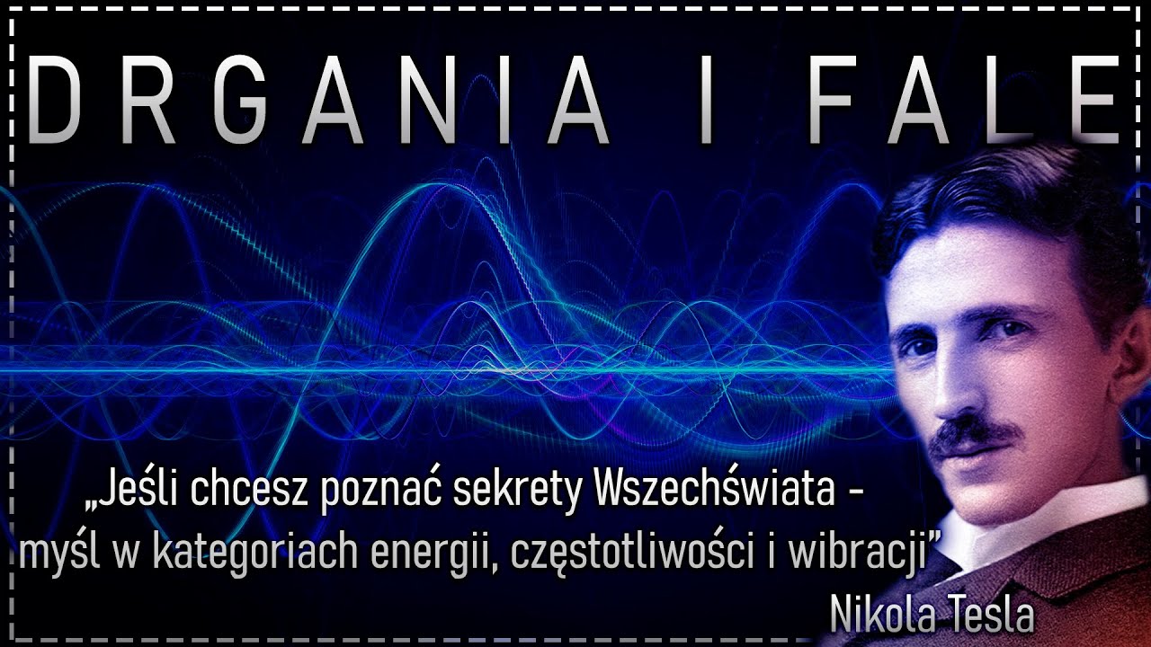 Drgania. Fale. Kwanty. Pola. (Cz. 1)
