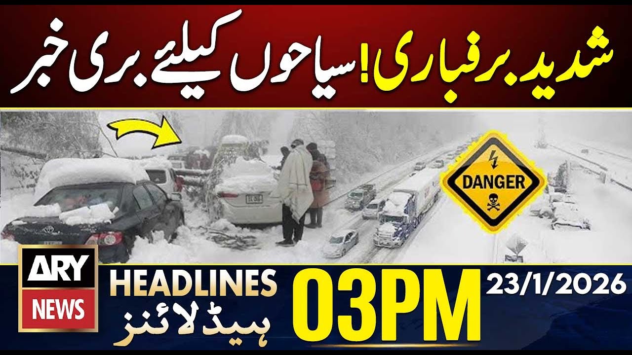 Snowstorm Wreaks Havoc in Murree || ARY News 3 PM Headlines | 23rd Jan 2026