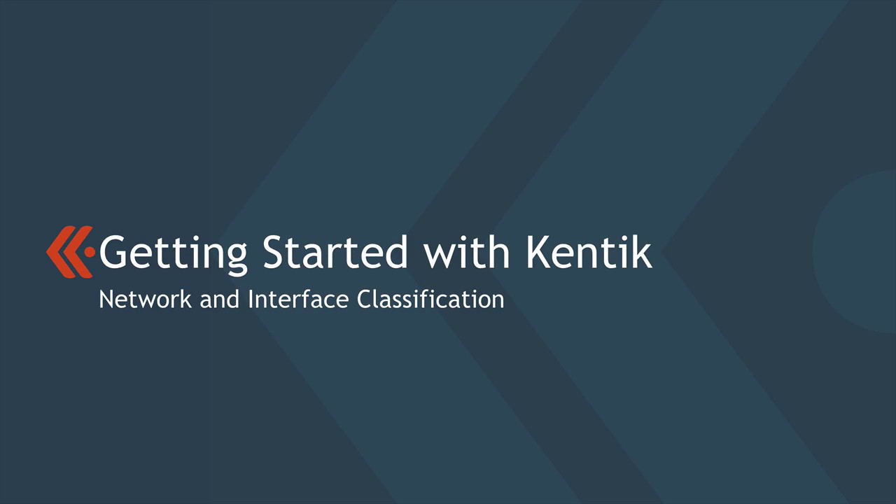 1A VI - Getting Started with Kentik - Network and Interface Classification (by Dustin Beare)