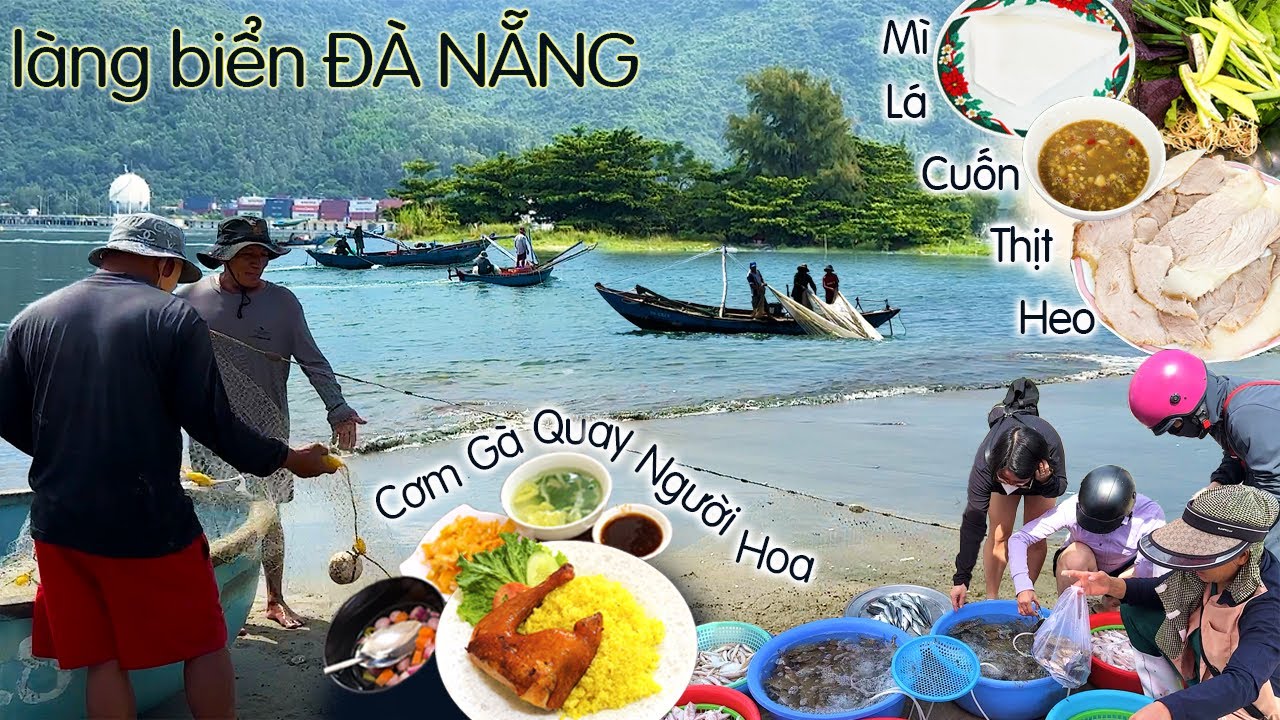 Đến Làng Biển Đà Nẵng Ăn Mì Lá Cuốn Thịt Heo, Cơm Gà Quay Người Hoa. Hải Du Lịch Bụi