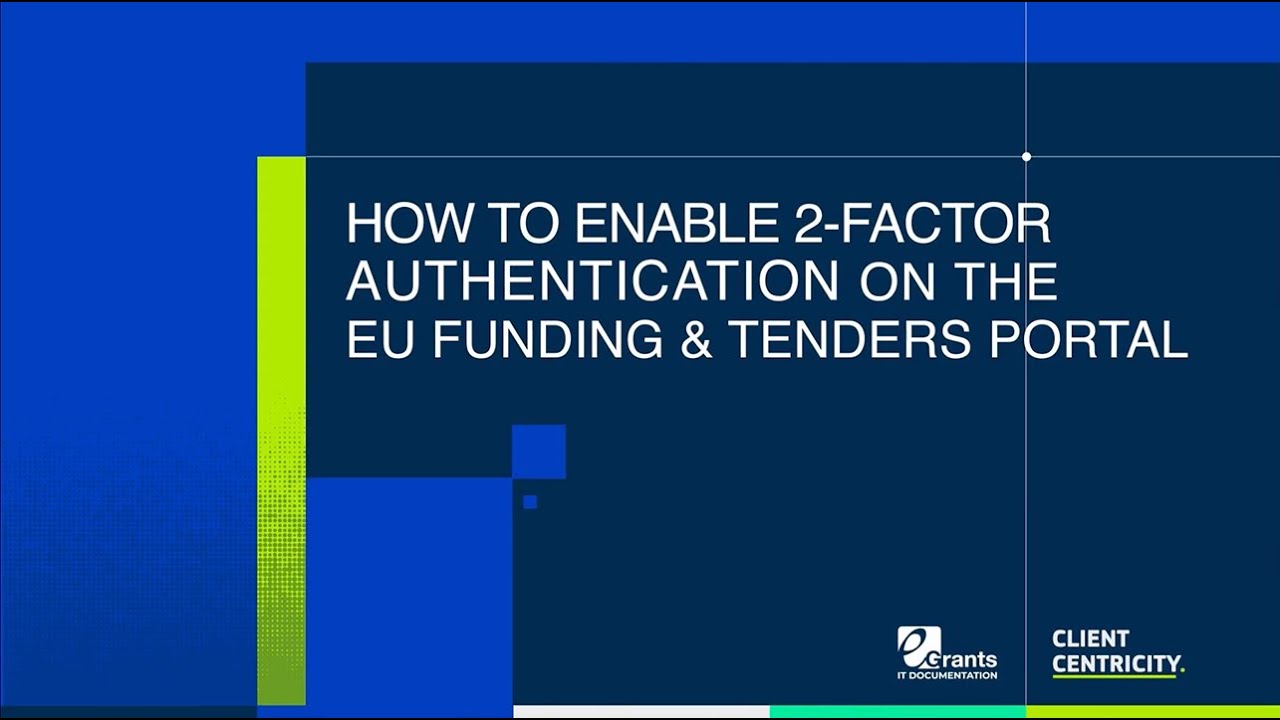 How to enable 2-Factor authentication on the EU Funding & Tenders Portal
