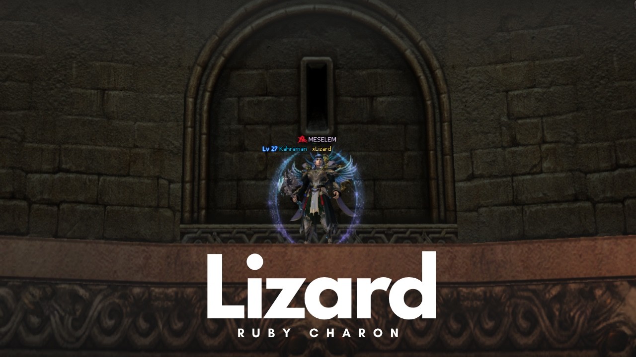 Lizard  - Ruby Charon Başlangı&ccedil; (Metin2 TR [Ruby] Charon)