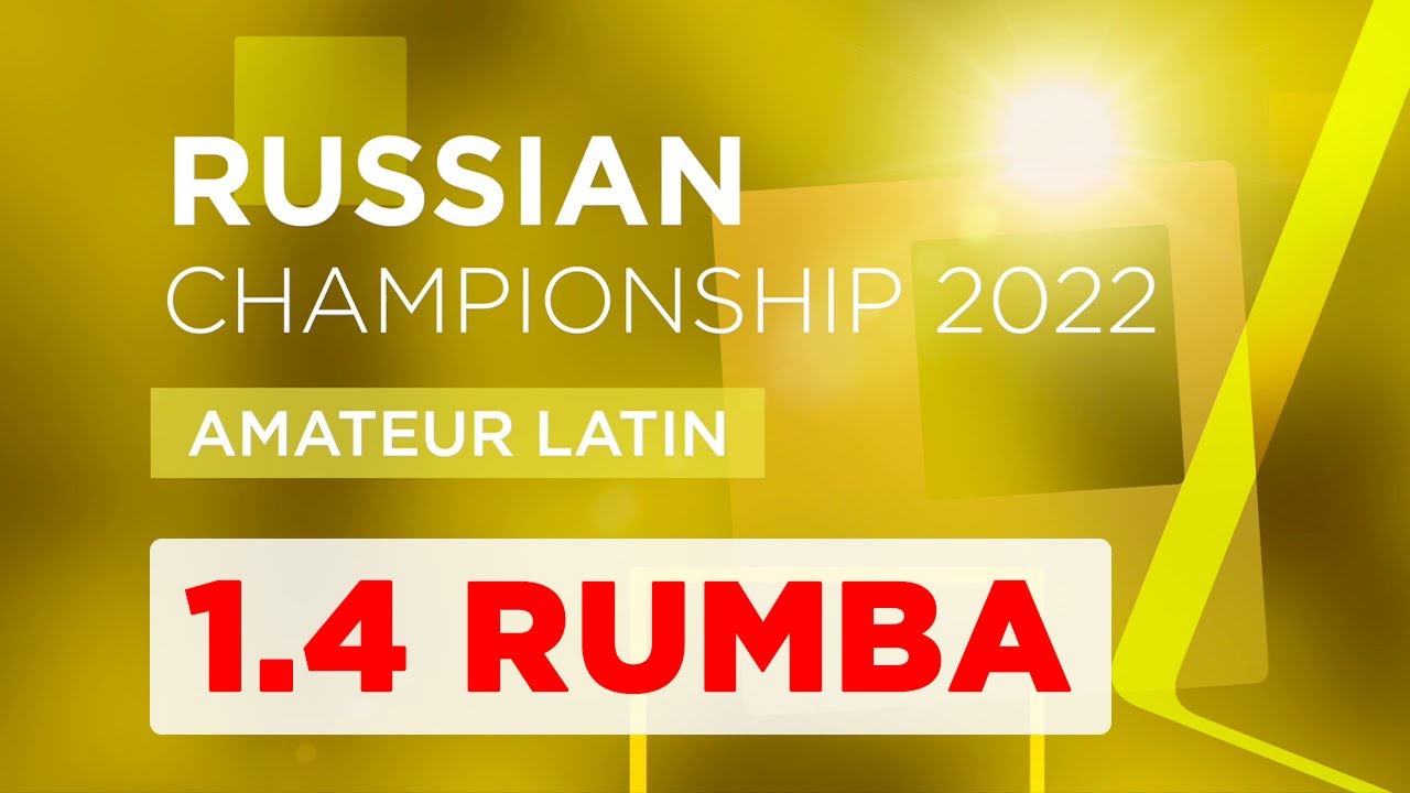 1.4 F | Rumba | Amateur Latin | Russian Championship 2022