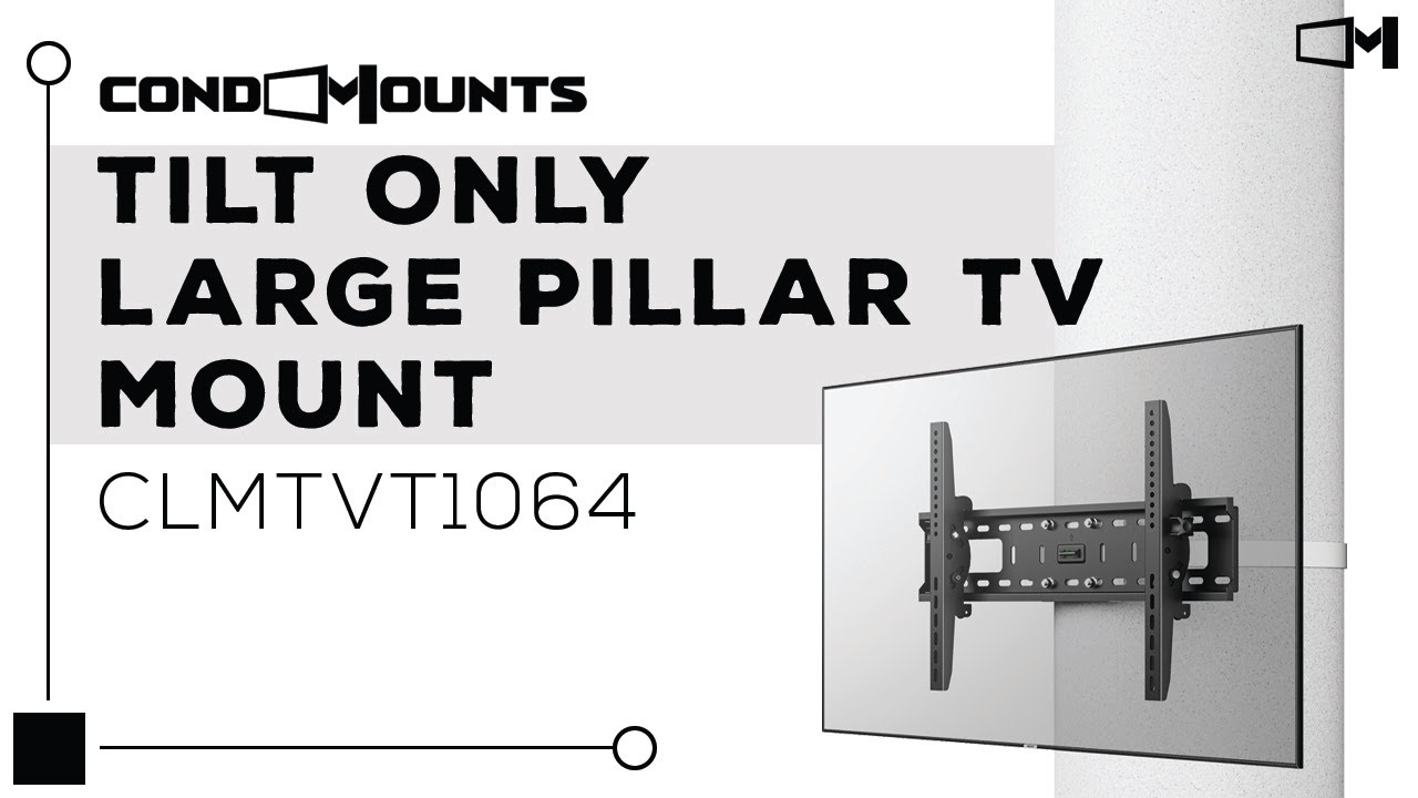 Tilt Only Large Pillar TV Mount | CLMTVT1064
