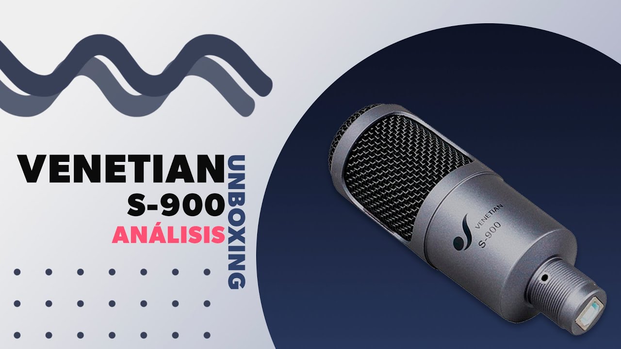Unboxing y análisis | Venetian S-900 | Micrófono Condenser USB | Cuspitech