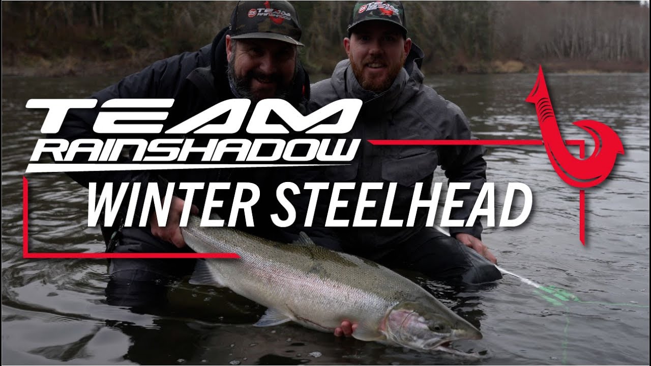Team Rainshadow Winter Steelhead Hookups with JD Ray's Guide Service