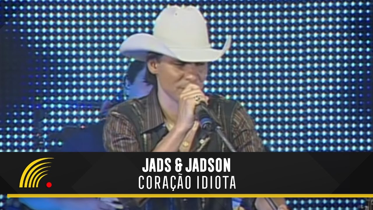 Jads & Jadson - Coração Idiota  - Ao Vivo