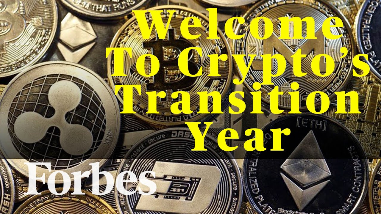 Welcome To Crypto’s Transition Year | Forbes Digital Assets Research Director On What's To Come