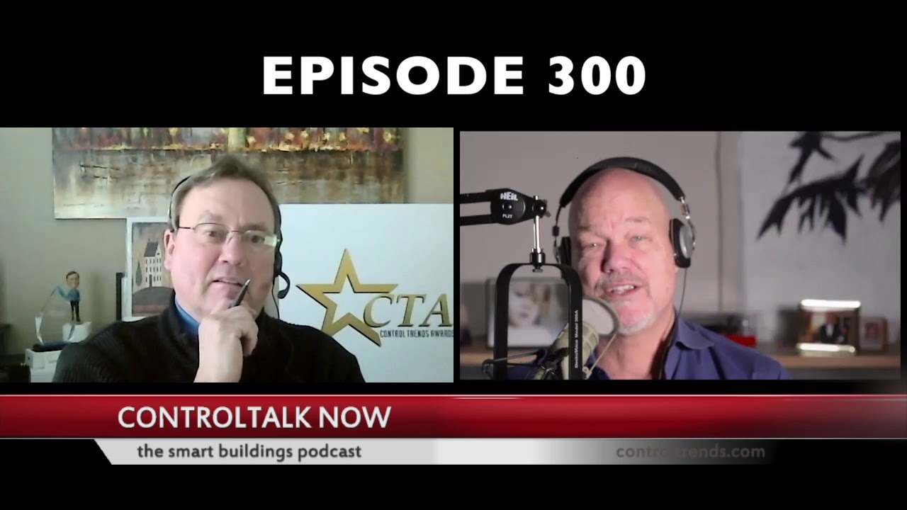 Episode 300 Controltalk Now The Smart Buildings V Cast