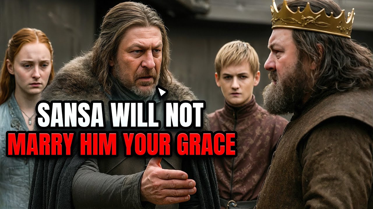 What if Ned Stark DIDN'T Allow Sansa To Marry Joffrey