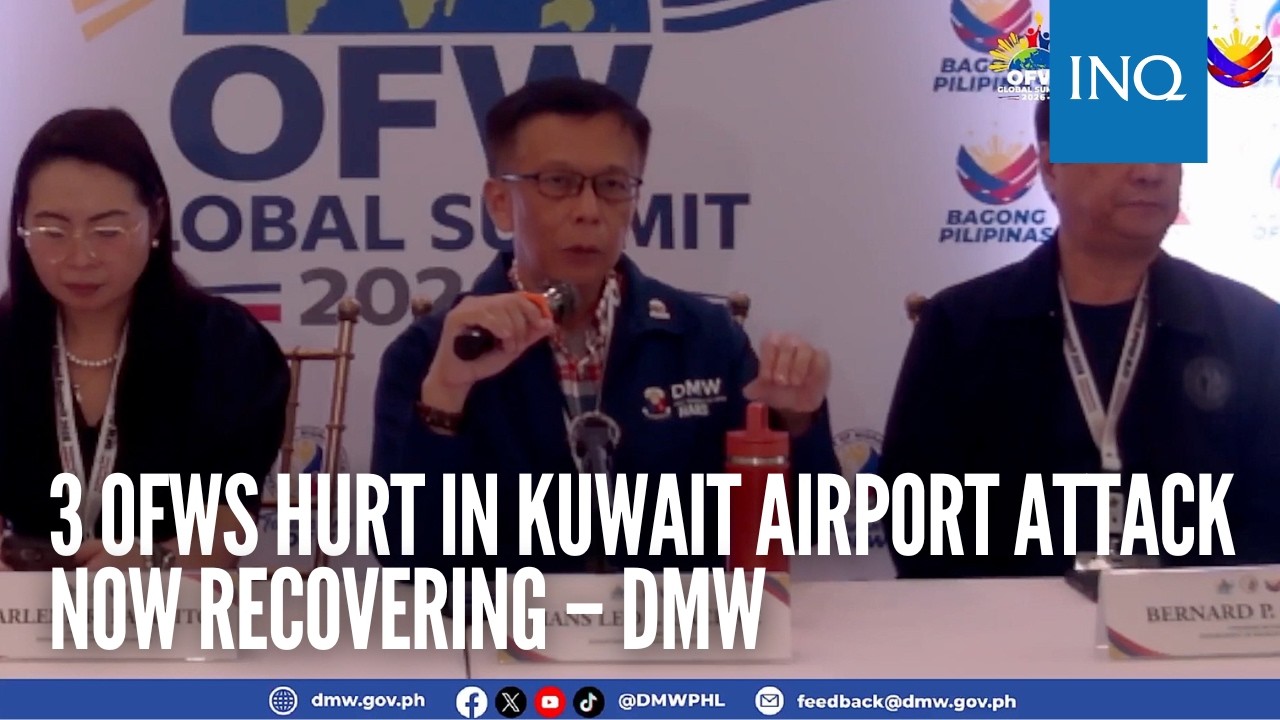 3 OFWs hurt in Kuwait airport attack now recovering &ndash; DMW