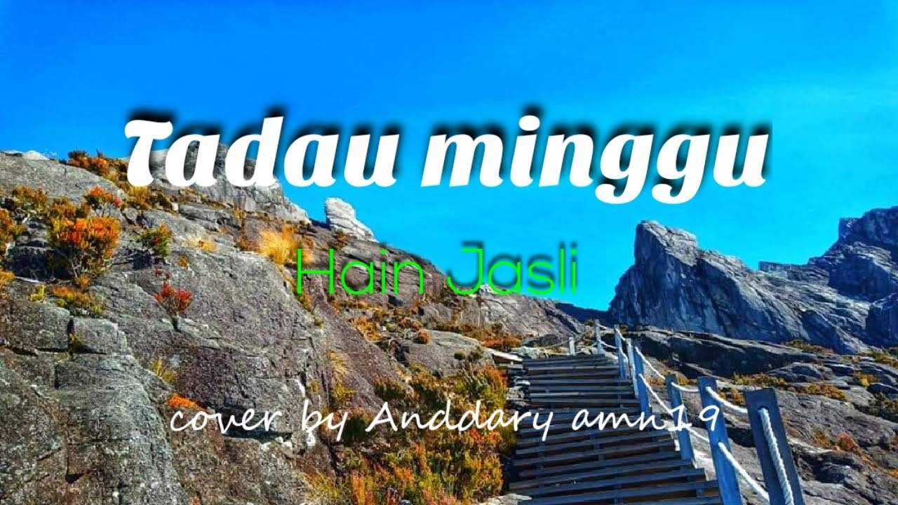 HAIN JASLI - TADAU MINGGU Cover by Anddary amn19