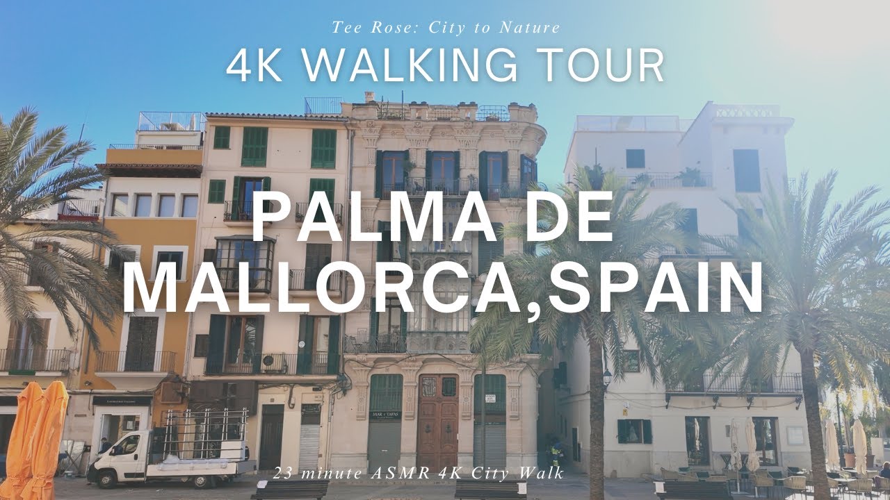 Walking Tour of Palma de Mallorca - Spain | 4K ASMR City Walk