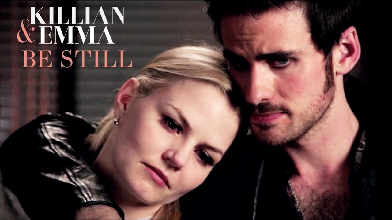 Be Still | Killian & Emma