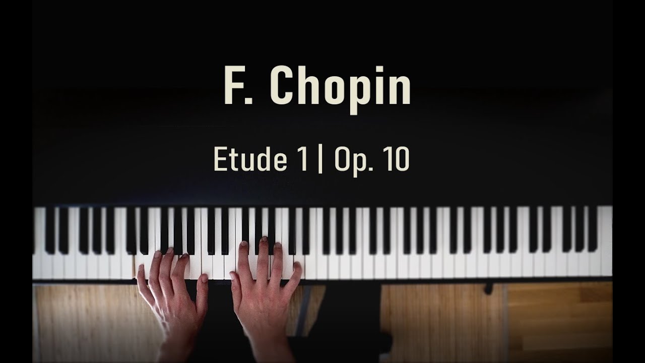 F. Chopin | Etude 1, Op. 10