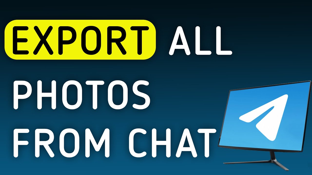 How To Export All Photos From A Chat On Telegram App On PC (New Update)