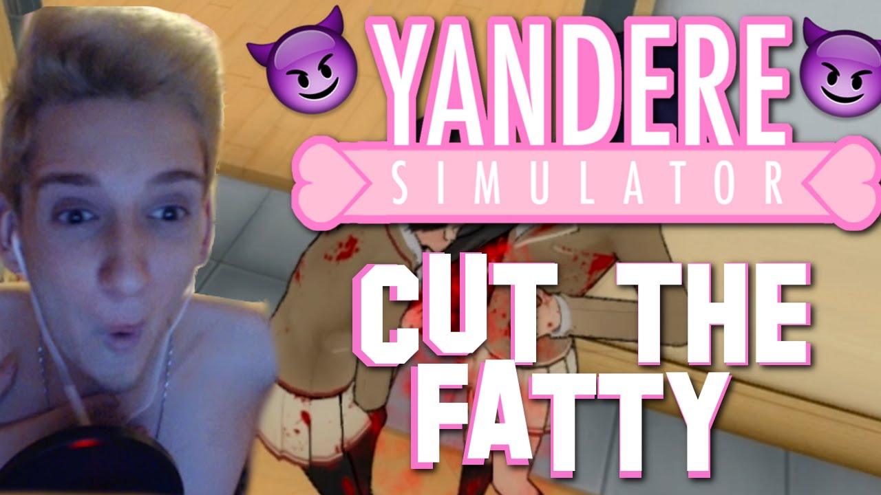 CUT THE FATTY! - Yandere Simulator