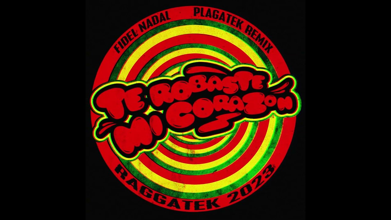 Fidel nadal - Te robaste mi corazon (Plagatek Remix)