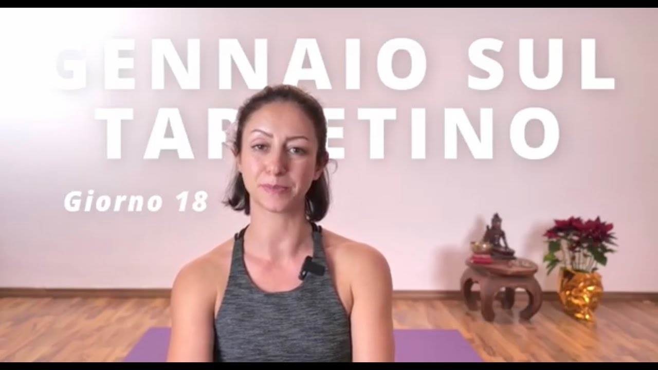 Gennaio sul Tappetino – Giorno 18 | 21 giorni di Yoga per ricominciare