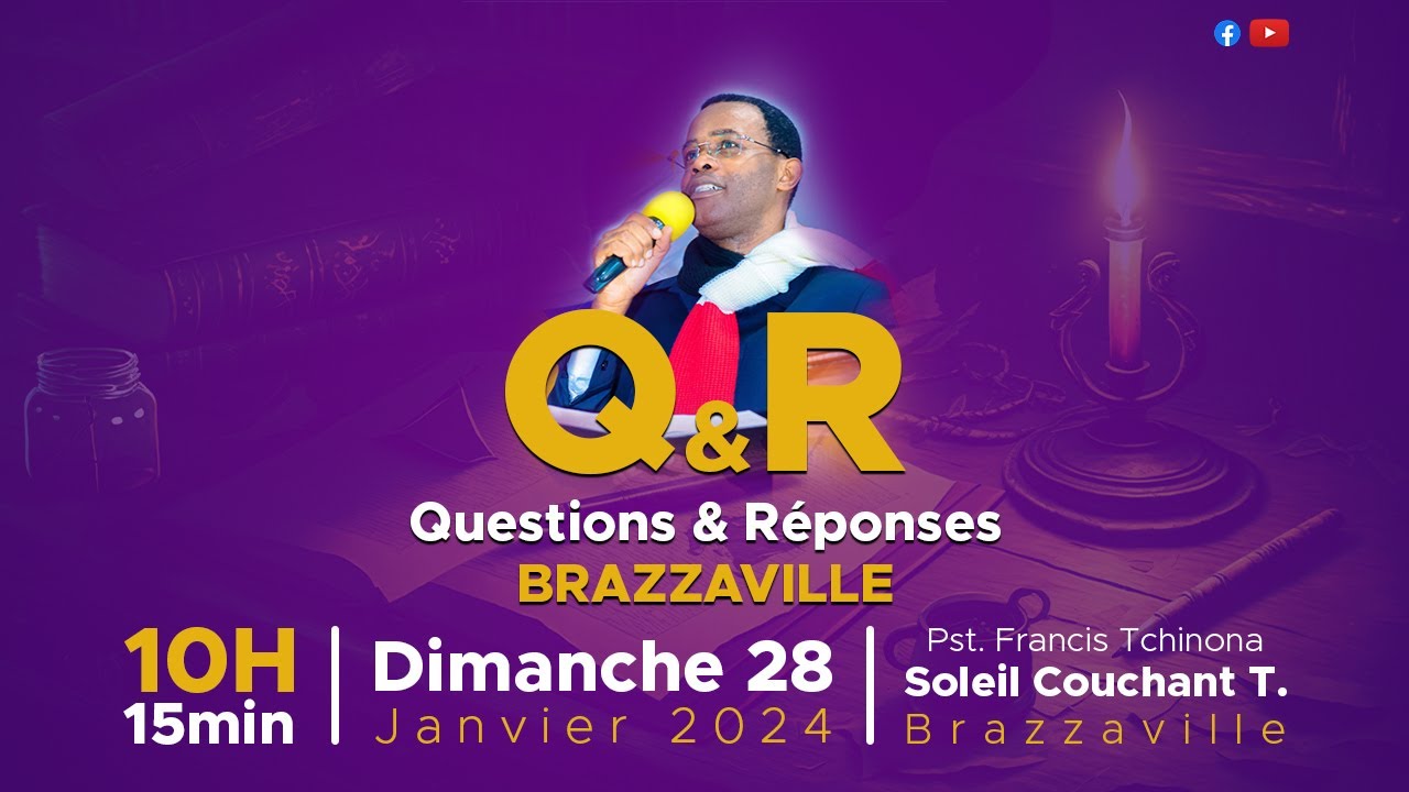 QUESTIONS & REPONSES | SOLEIL COUCHANT TABERNACLE BRAZZAVILLE | PST FRANCIS TCHINONA