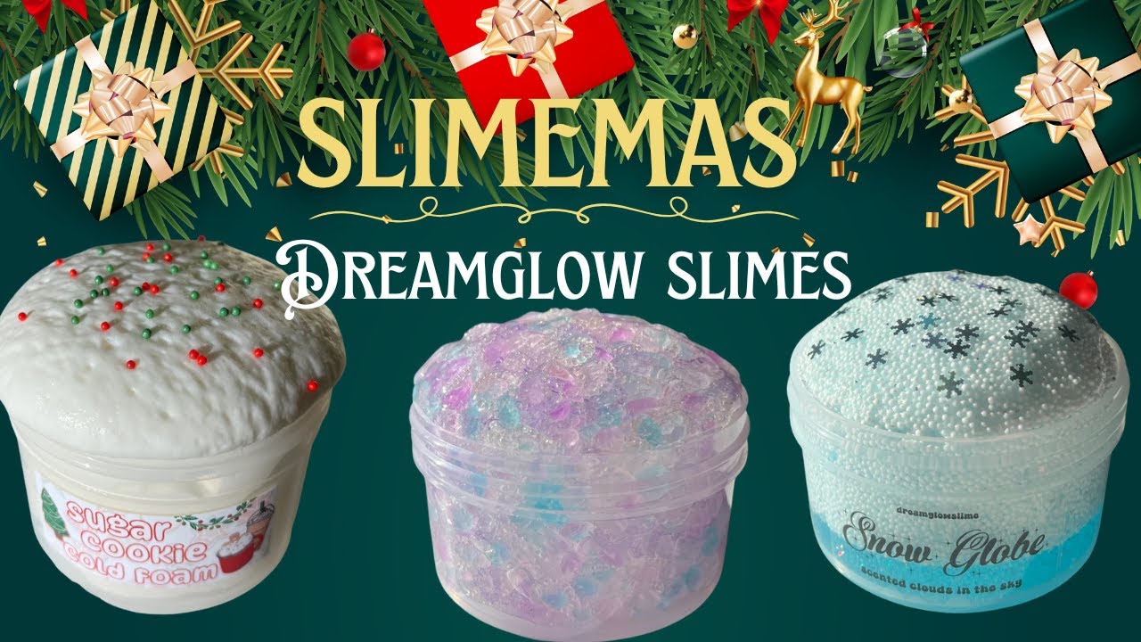 LOVING THESE NEW SLIMES FROM DREAMGLOW - Slimemas 2024