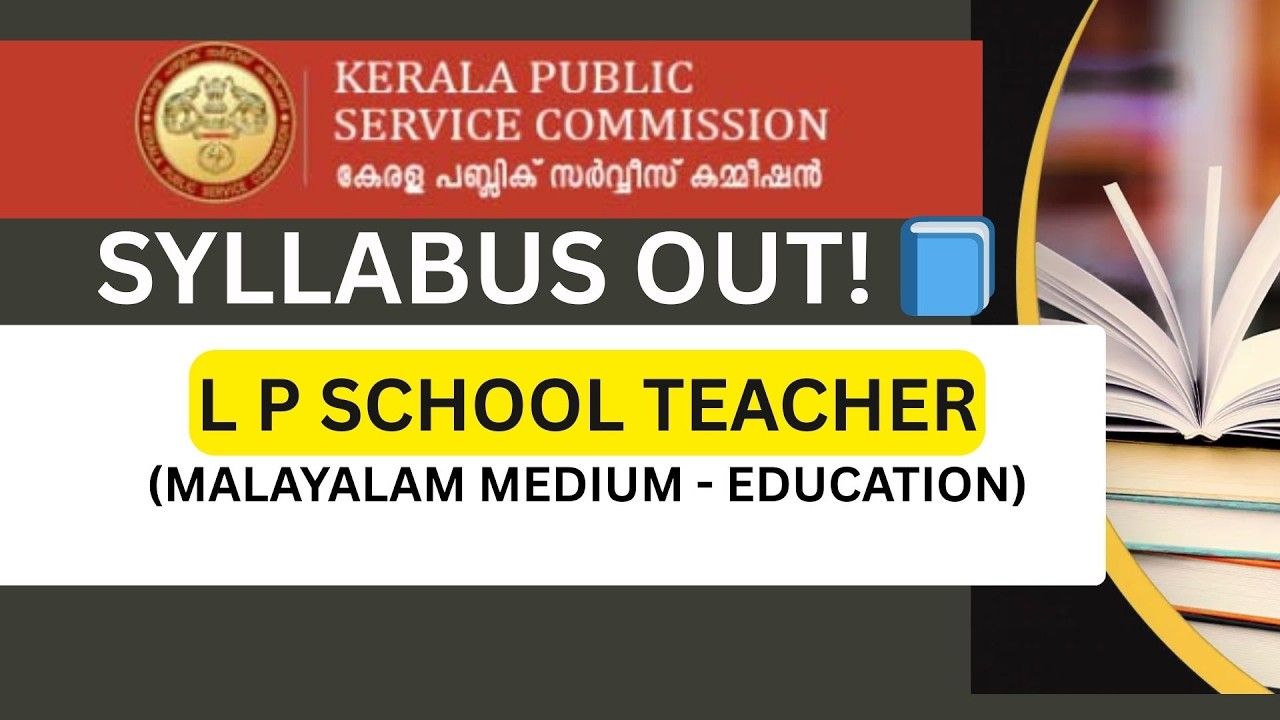 LP School Teacher Malayalam Medium Syllabus 2026 | Detailed PSC Exam Pattern & Topics