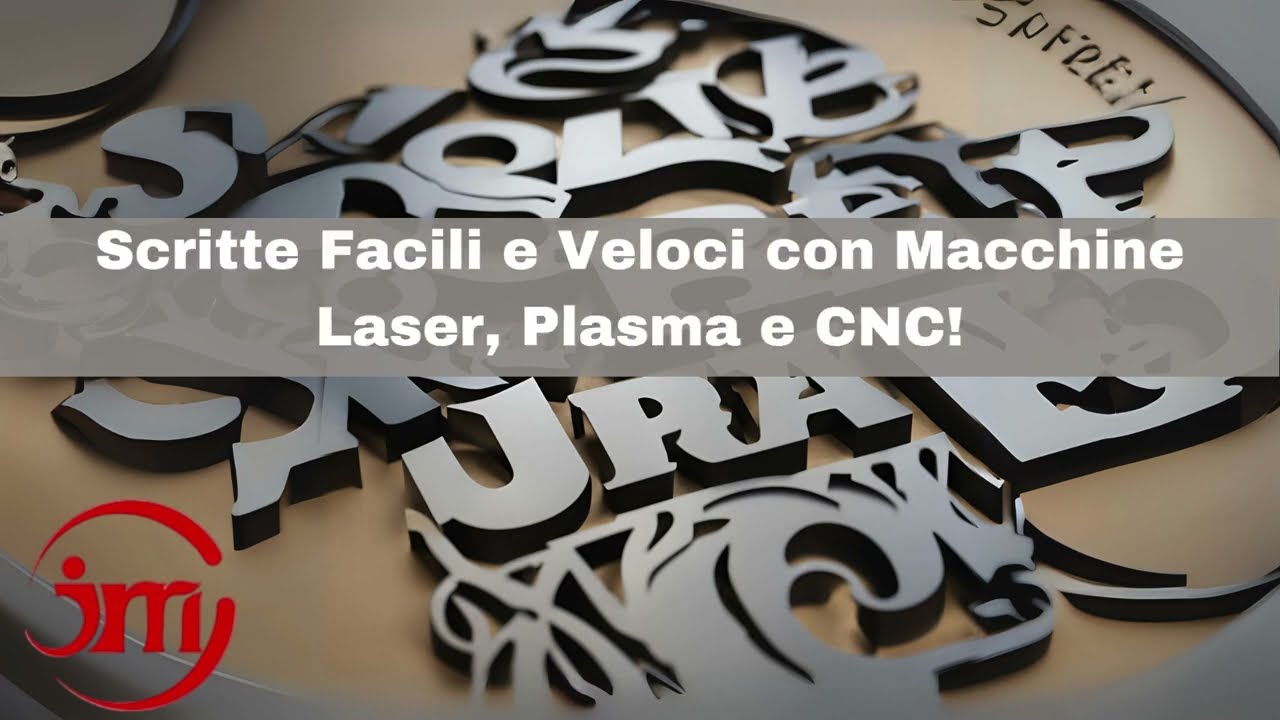 Scritte Facili e Veloci con Macchine Laser, Plasma e CNC!