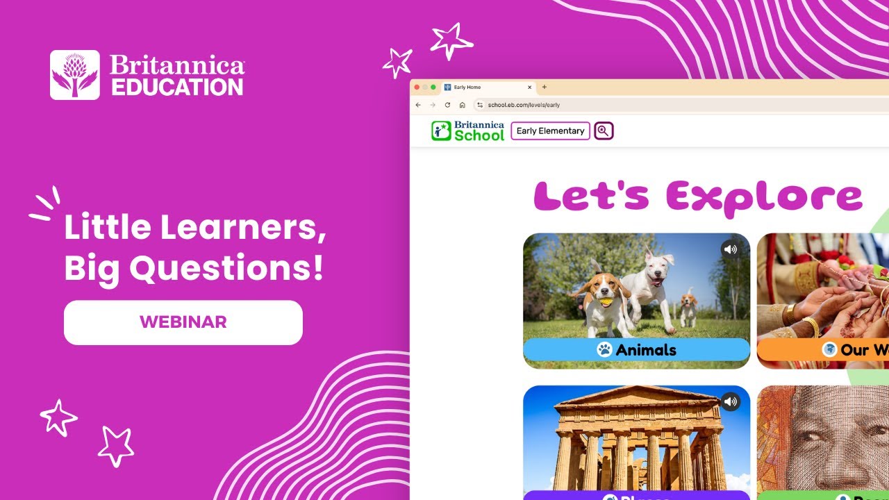 Little Learners and Big Questions with Britannica School Early Elementary! | Webinar