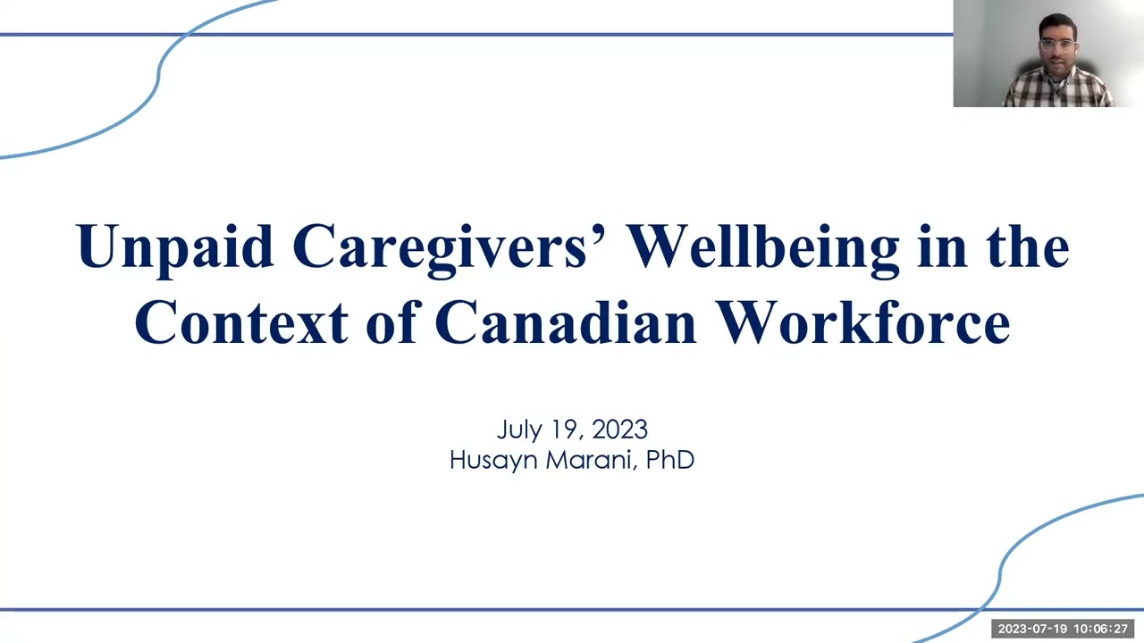 Unpaid Caregivers’ Wellbeing in the Context of Canadian Workforce