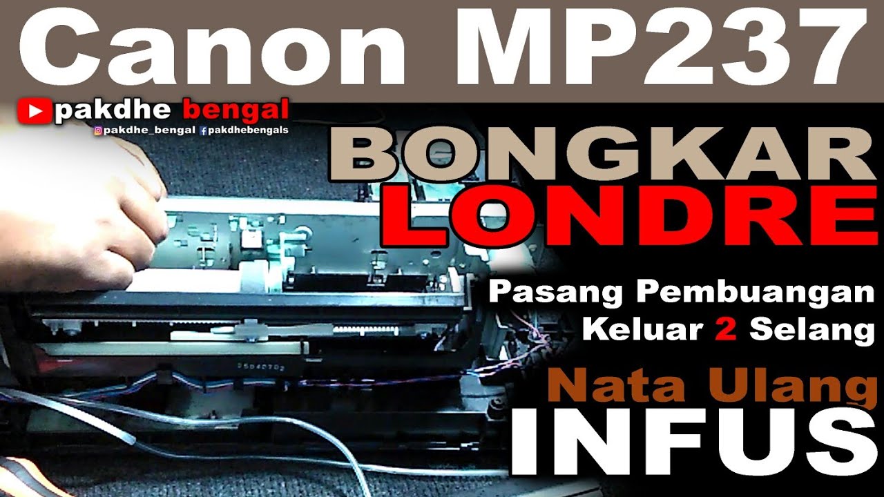 BONGKAR Canon MP237, nata ulang infus canon mp237, bogkar total canon mp237, nata ulang modif canon