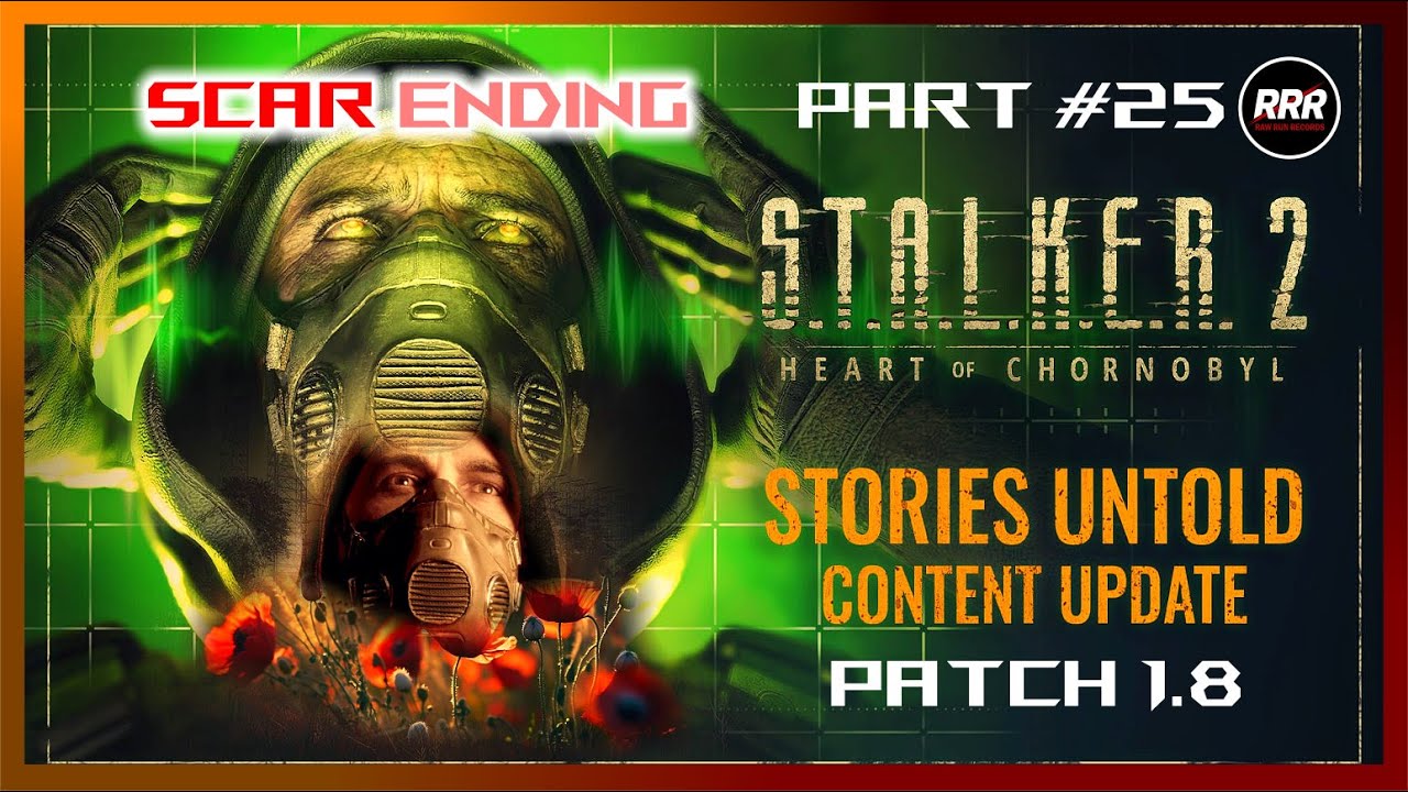 S.T.A.L.K.E.R. 2: Heart of Chornobyl – Patch 1.8 / 4K HDR / STORIES UNTOLD • NO HUD • Part 25 FINALE