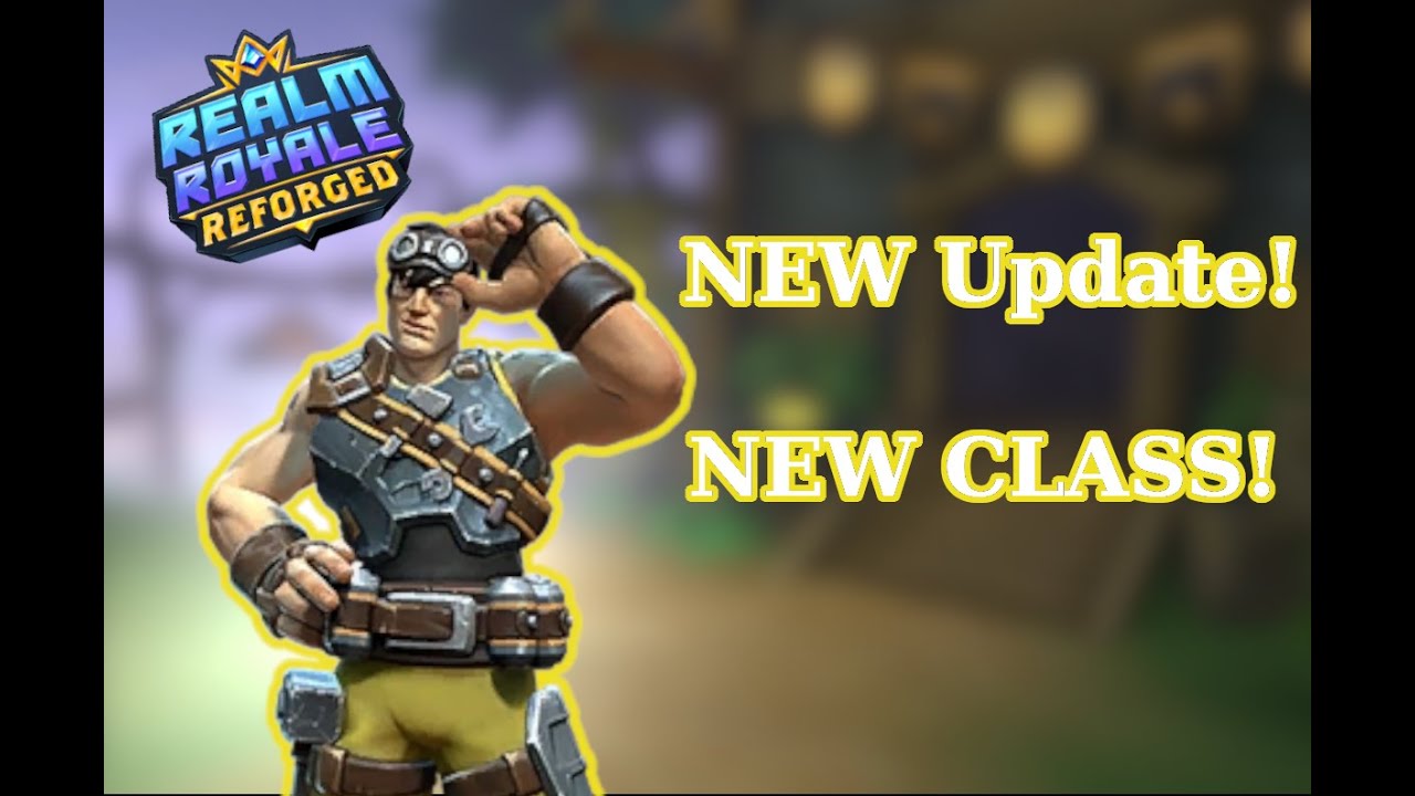 ENGINEER! | REALM ROYALE REFORGED | NEW Class & NEW Update