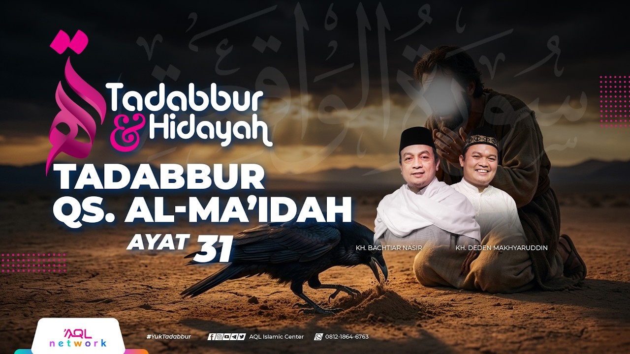 Tadabbur Al Qur'an Qs. Al-Ma'idah Ayat 32 | Tadabbur & Hidayah Eps. 2.124