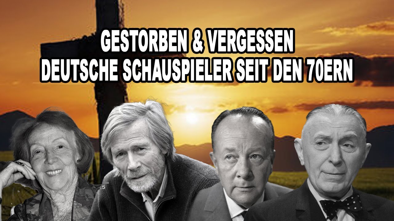 Welche deutschen Schauspieler sind seit den 1970er-Jahren bis heute verstorben?