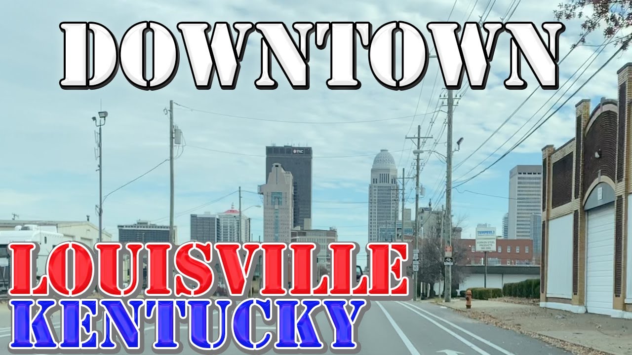 Louisville - Kentucky - 4K Downtown Drive - 2021