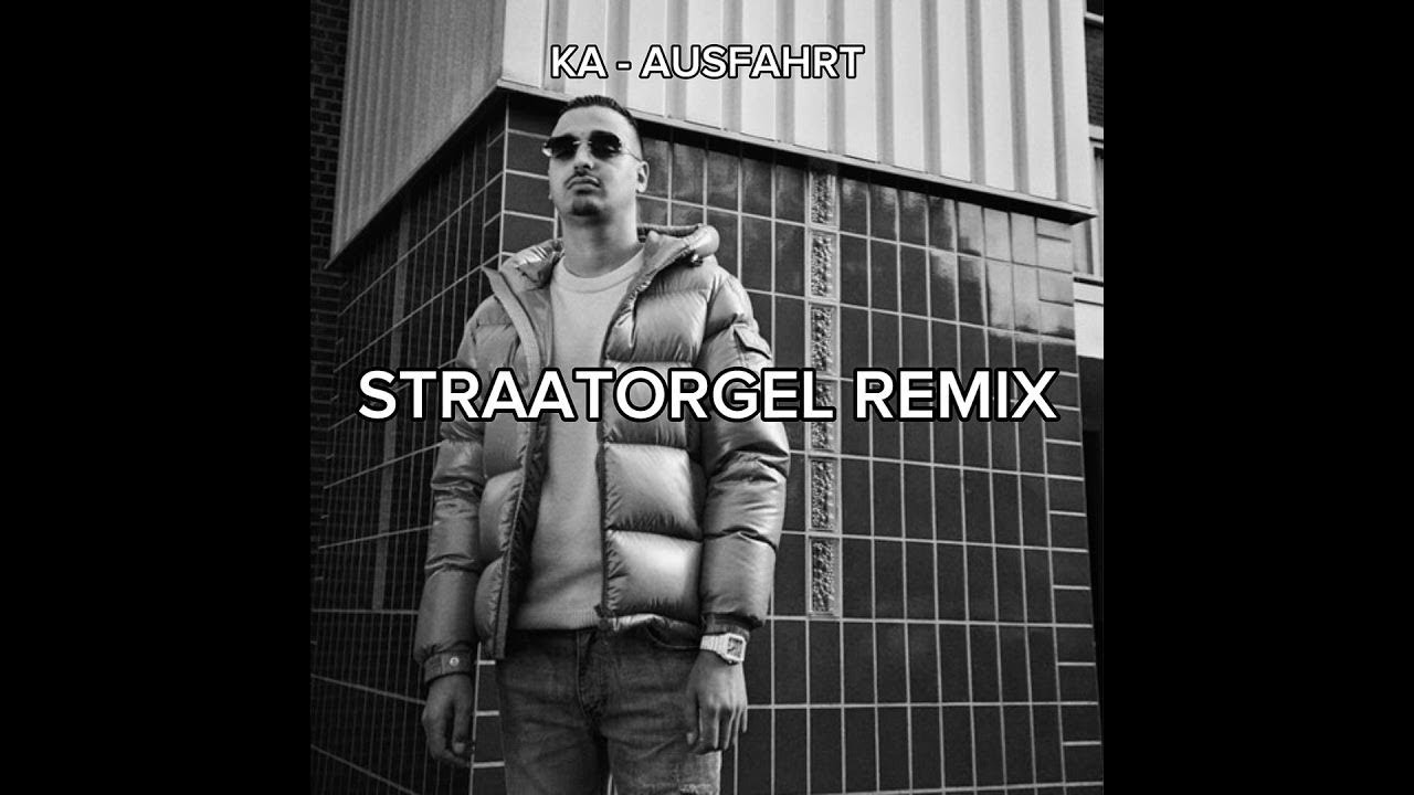 Straatorgel - Ausfahrt ft. KA (Straatorgel Remix)