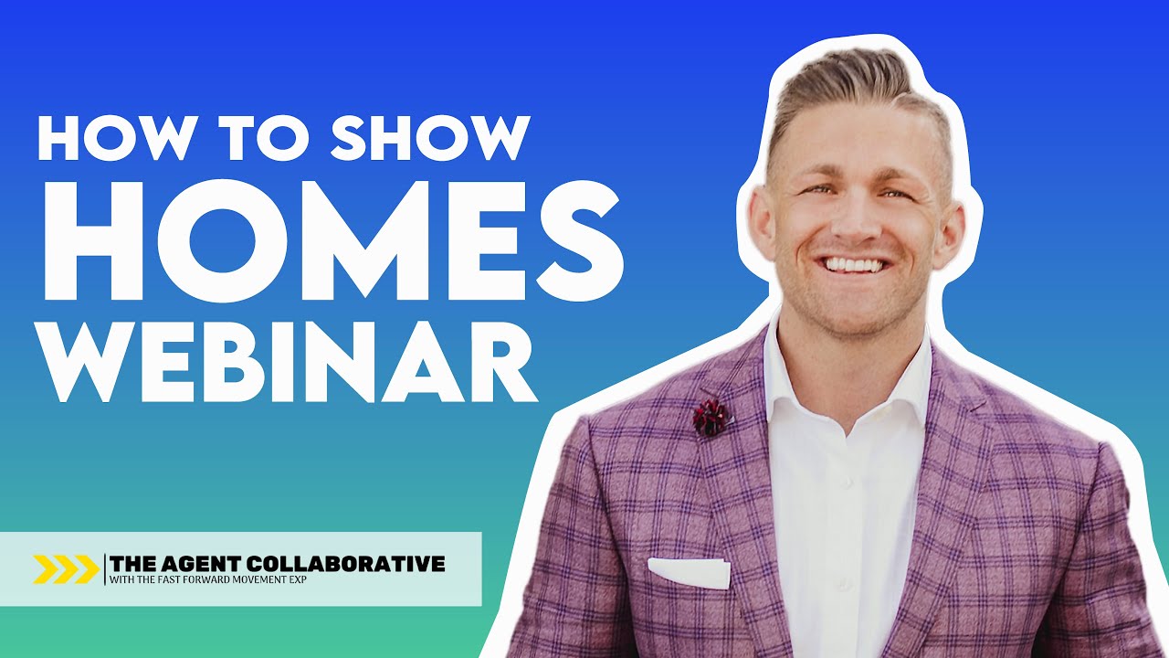 How to Show Homes Webinar | The Agent Collaborative