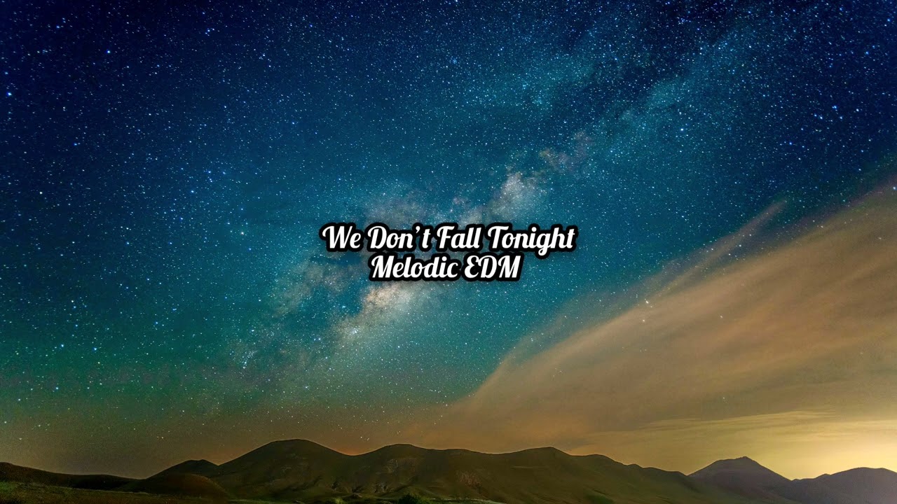 We Don’t Fall Tonight ⚡🔥 | Powerful Melodic EDM Festival Anthem