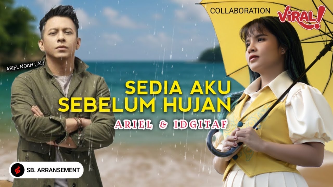 ARIEL NOAH ft. IDGITAF - SEDIA AKU SEBELUM HUJAN | Viral On TikTok 2026