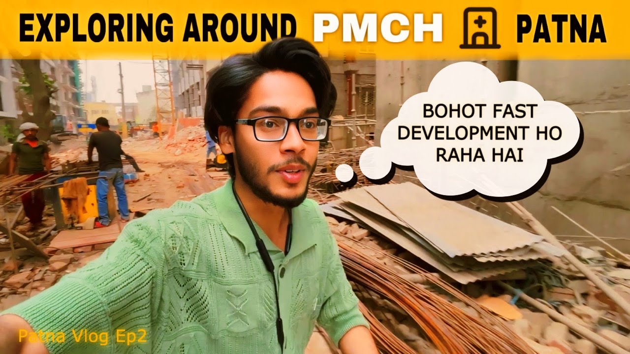 Huge Building Ban Raha PMCH Me 🤩 | Patna vlog Ep2