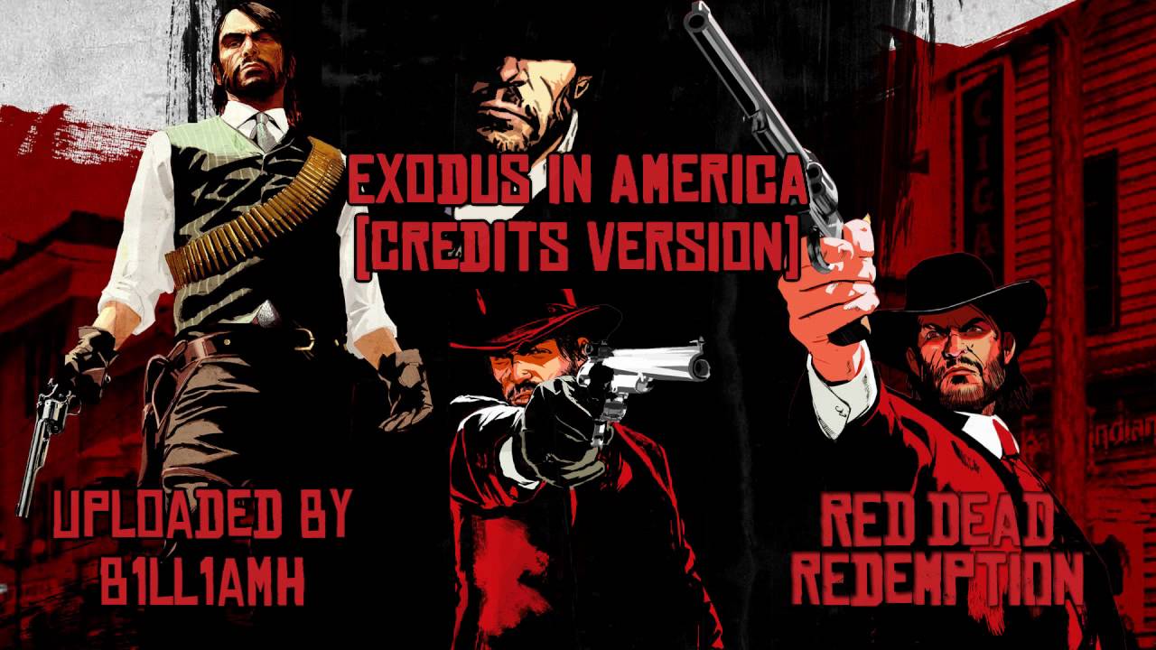 Red Dead Redemption OST - Exodus in America (Credits Version) - Bill Elm & Woody Jackson