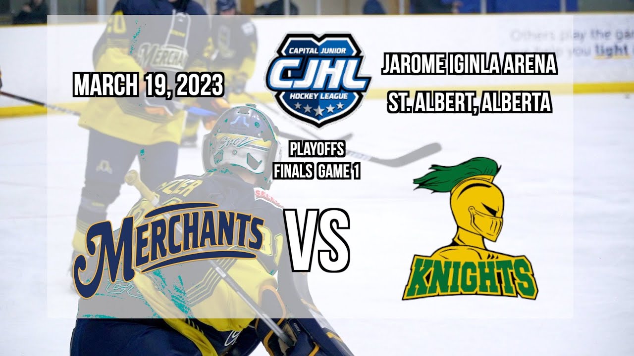 St. Albert Merchants vs Sherwood Park Knights | CJHL Playoffs | Finals Game 1 | March 19, 2023