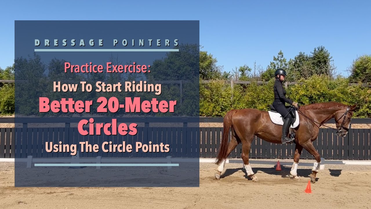 How To Start Riding Better 20-Meter Circles Using The Circle Points