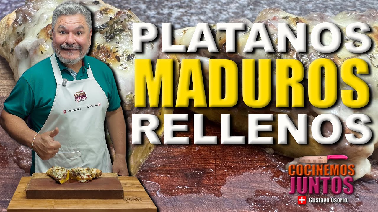 Como hacer PLATANOS MADUROS RELLENOS Gustavo Osorio👈🏻