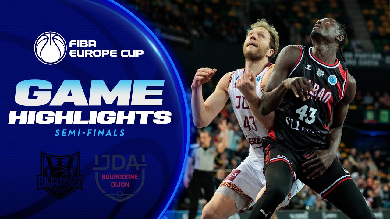 Semi-Finals 2nd Leg: Bilbao Basket v JDA Bourgogne Dijon | Highlights | FIBA Europe Cup 2024-25